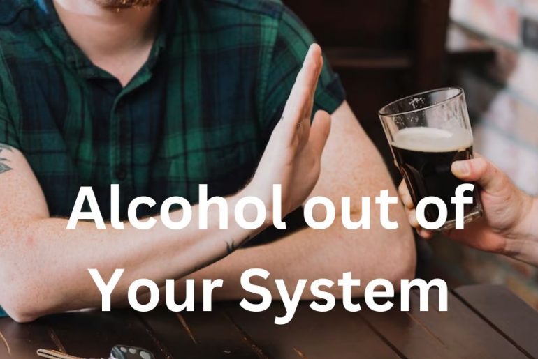 how to get alcohol out of your system