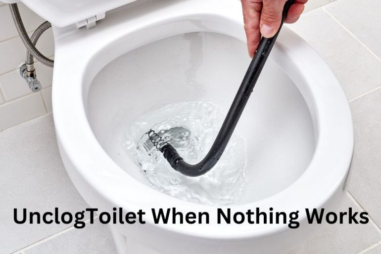 how to unclog toilet when nothing works