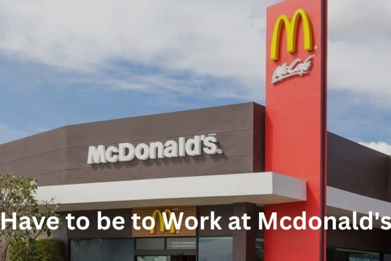 how old do you have to be to work at mcdonald's
