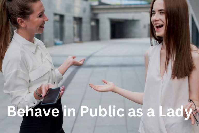 how to behave in public as a lady