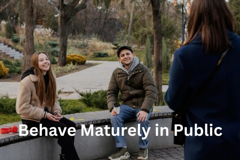 how to behave maturely in public